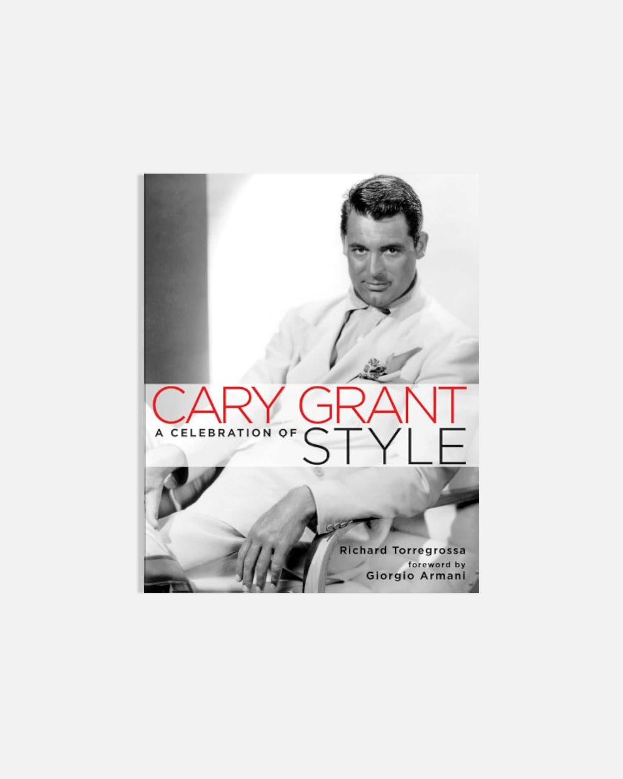 Cary Grant A Celebration Of Style