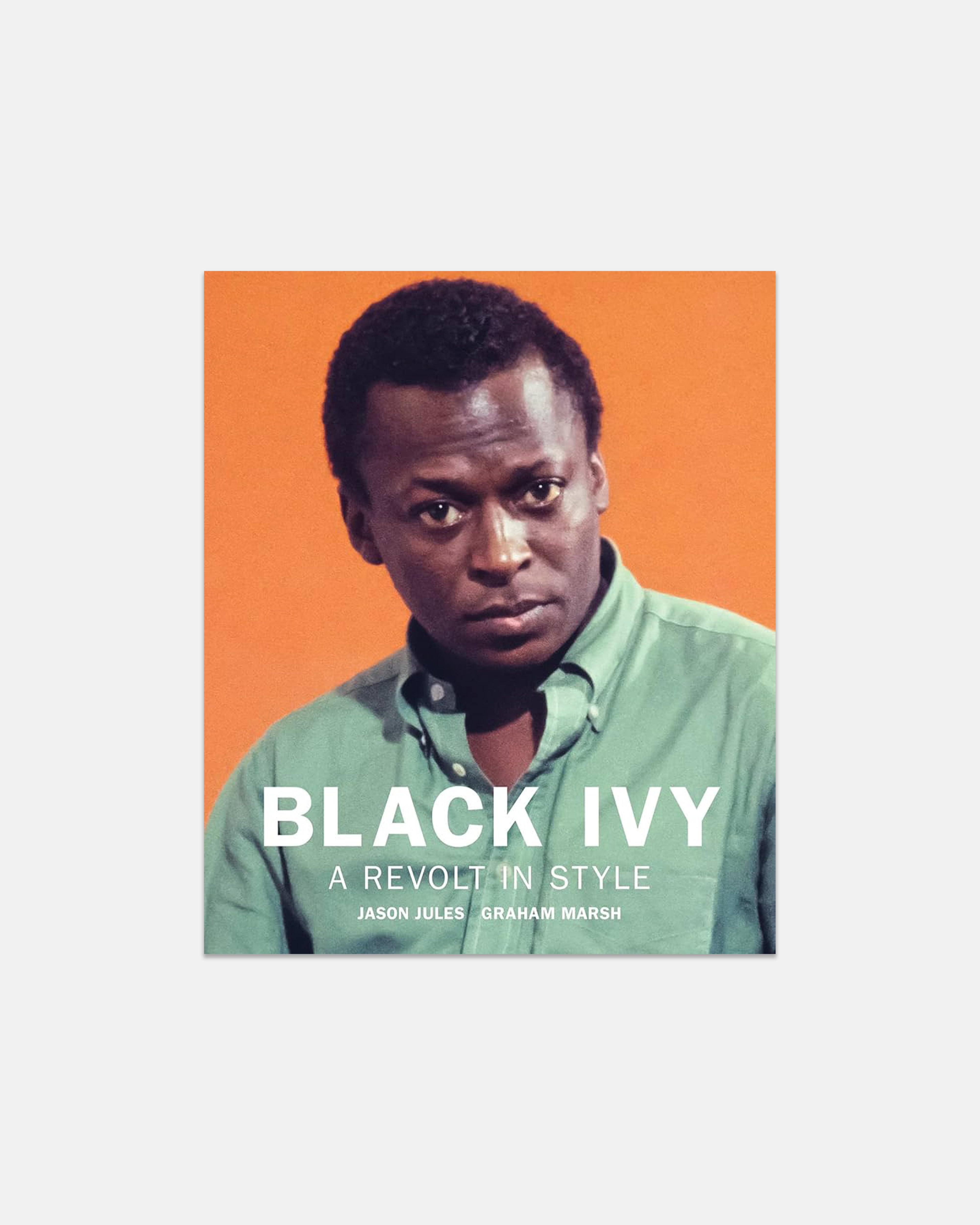 Black Ivy: A Revolt in Style (Unsigned)