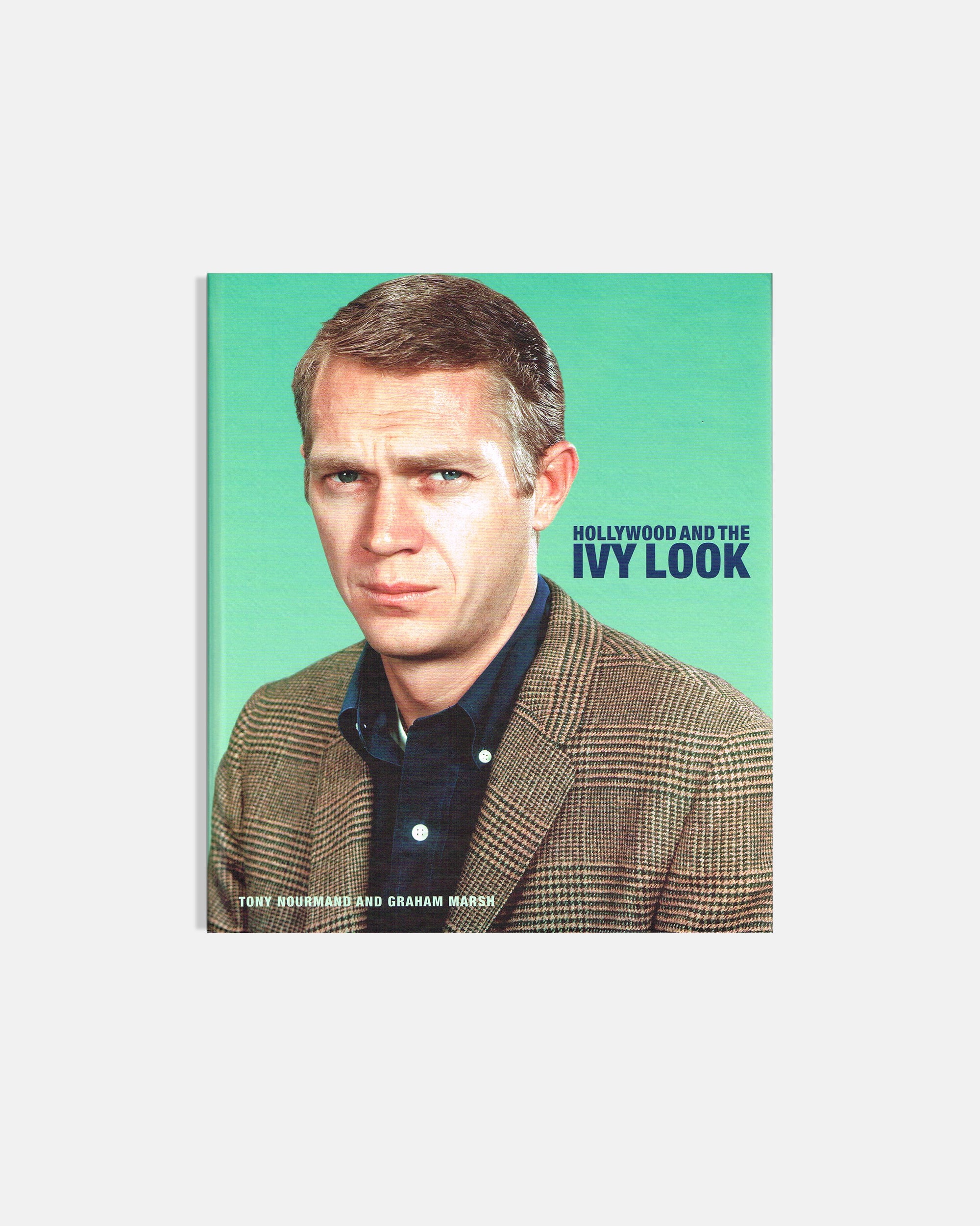 Hollywood and the Ivy Look by Graham Marsh (Steve McQueen Cover)