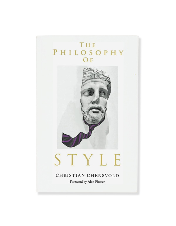 THE PHILOSOPHY OF STYLE BY CHRISTIAN CHENSVOLD
