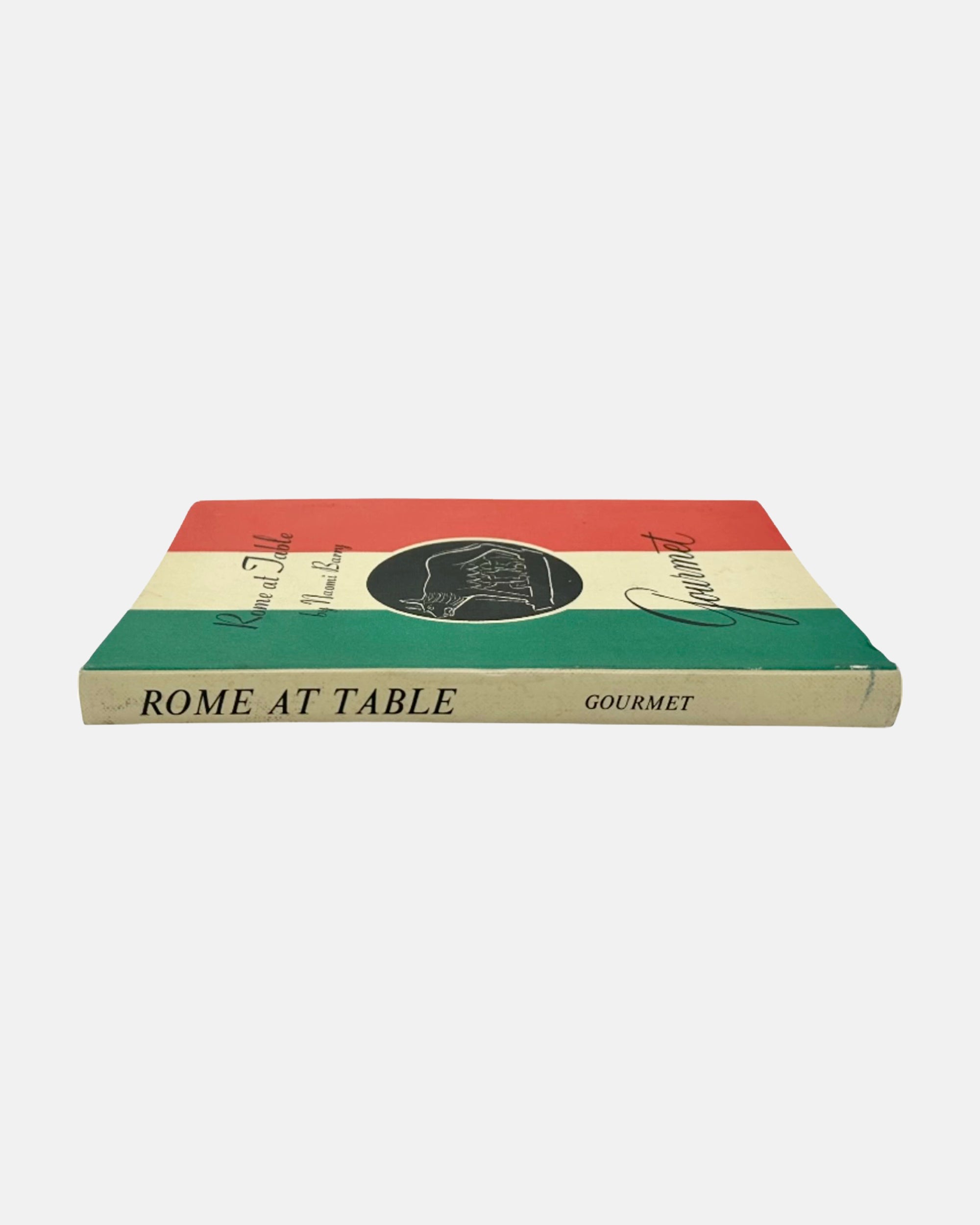 Gourmet Magazine's Rome at Table by Naomi Barry 1971 Book