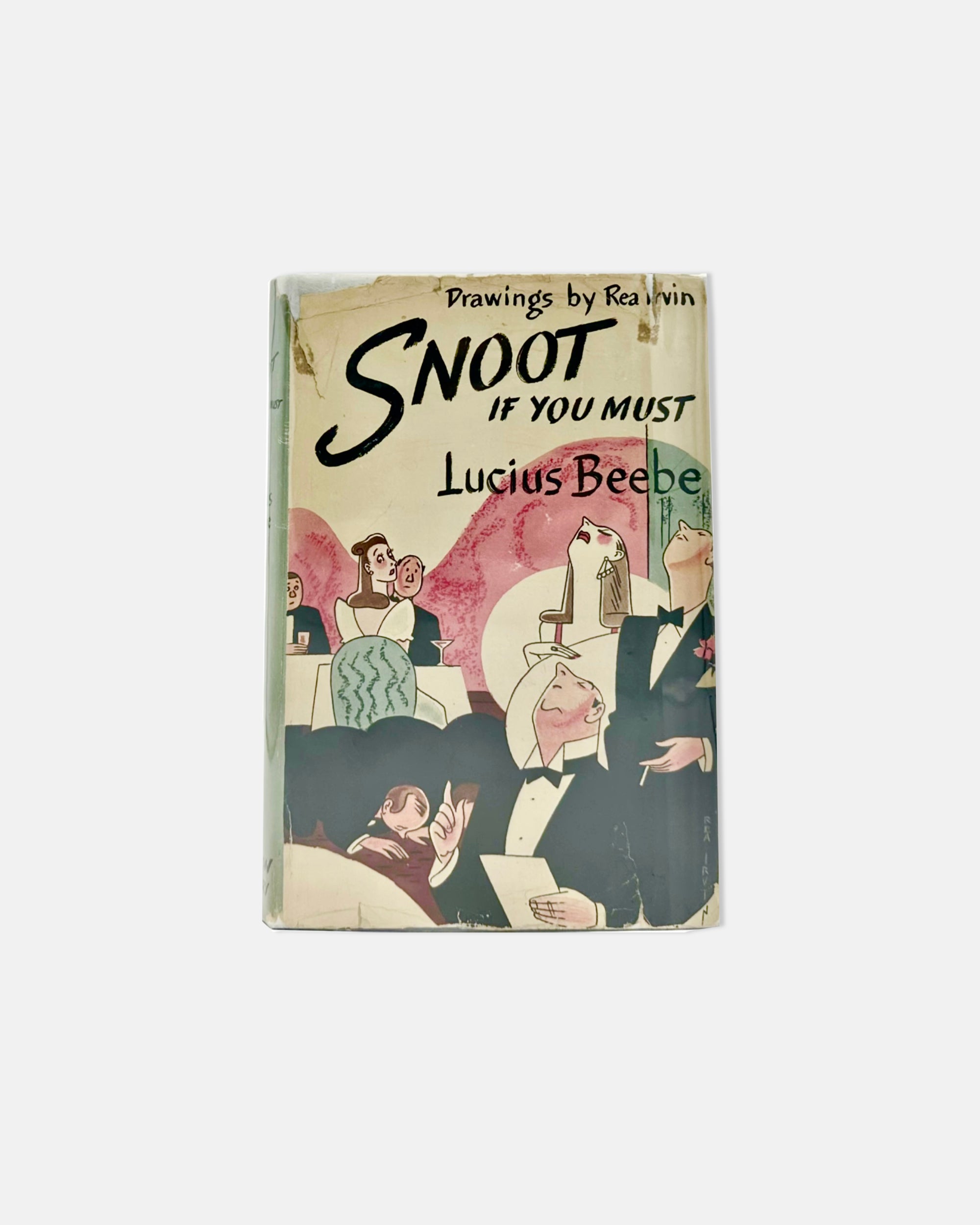 Snoot if You Must by Lucius Beebe 1943 Book